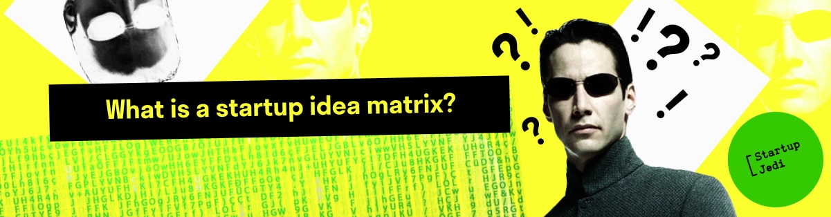 What is a startup idea matrix?