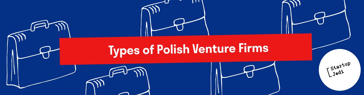 Types of Polish Venture Firms
