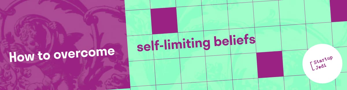 How to overcome limiting beliefs