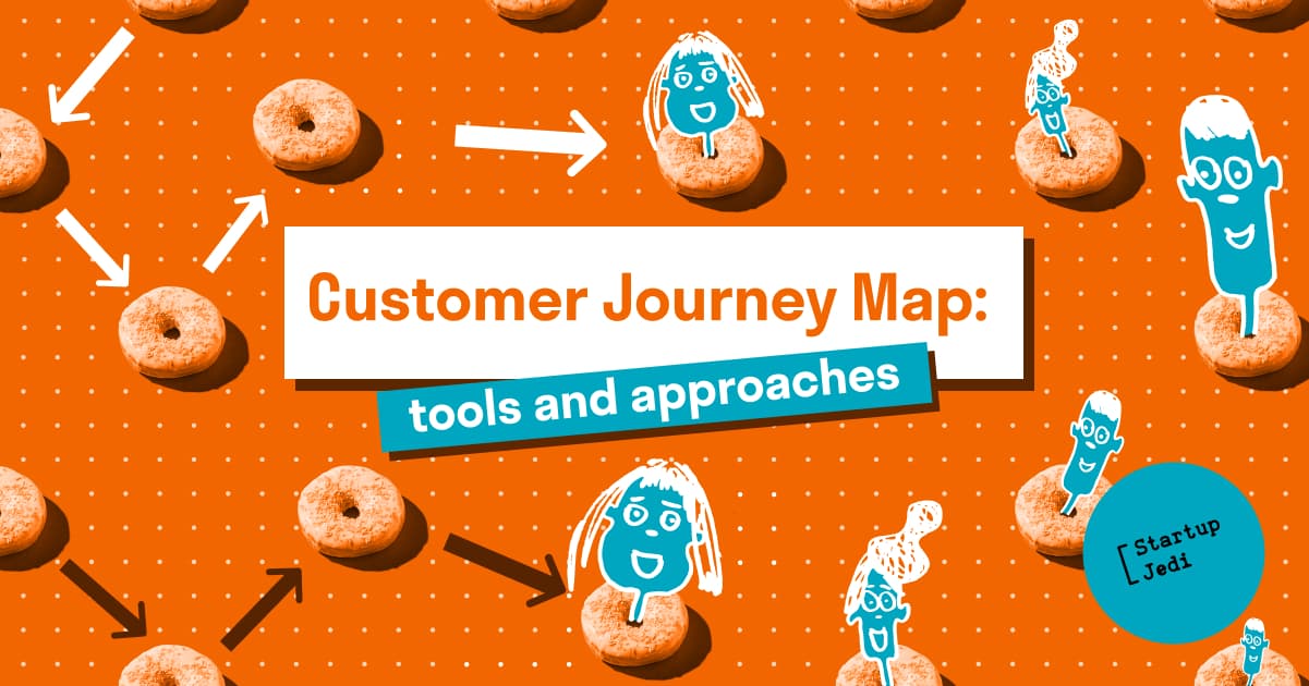 Customer Journey Map: tools and approaches