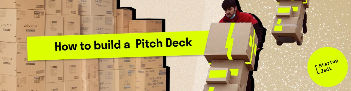 How to build a  Pitch Deck