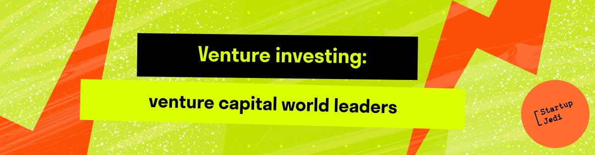 Venture investing: Venture Capital World Leaders 