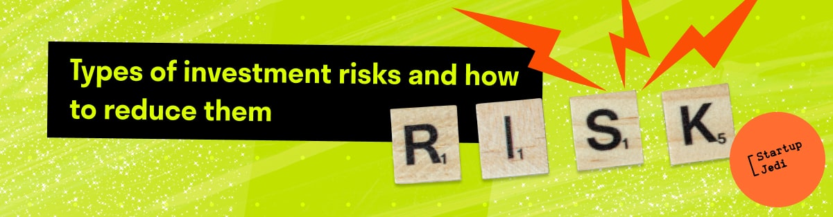 Types of investment risks and how to reduce them
