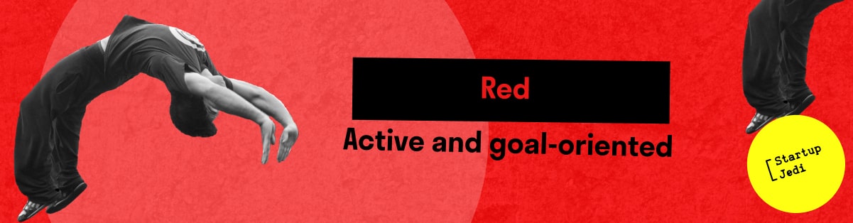 Red. Active and goal-oriented