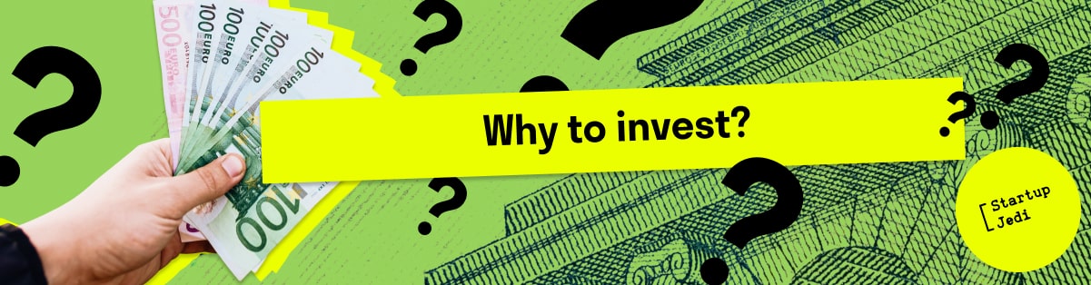 Why to invest?