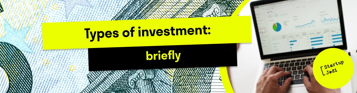 Types of investment: briefly