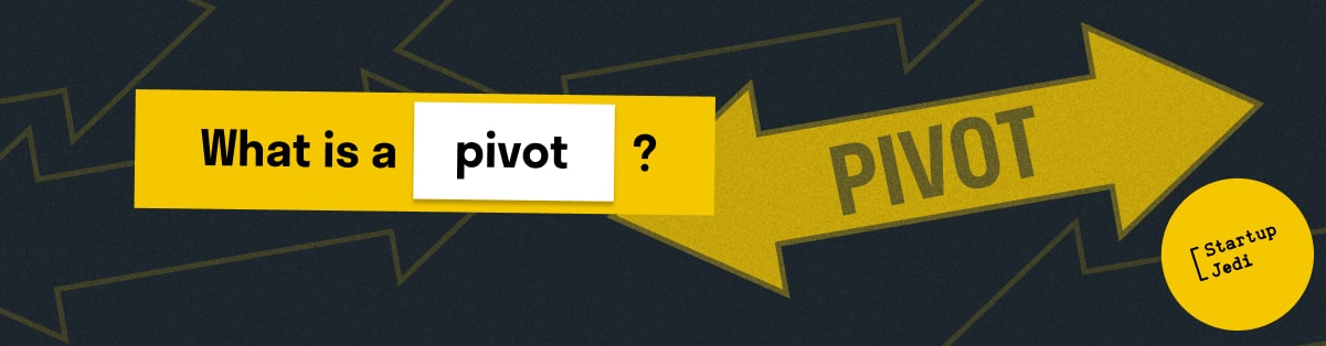 What is a pivot?