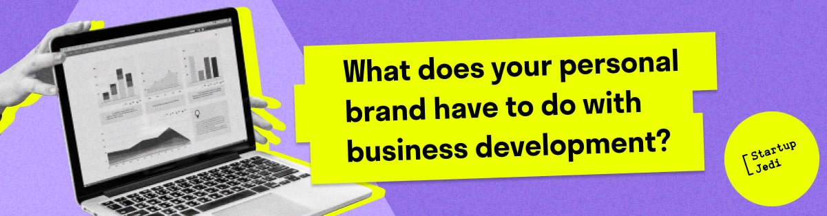 What does your personal brand have to do with business development?