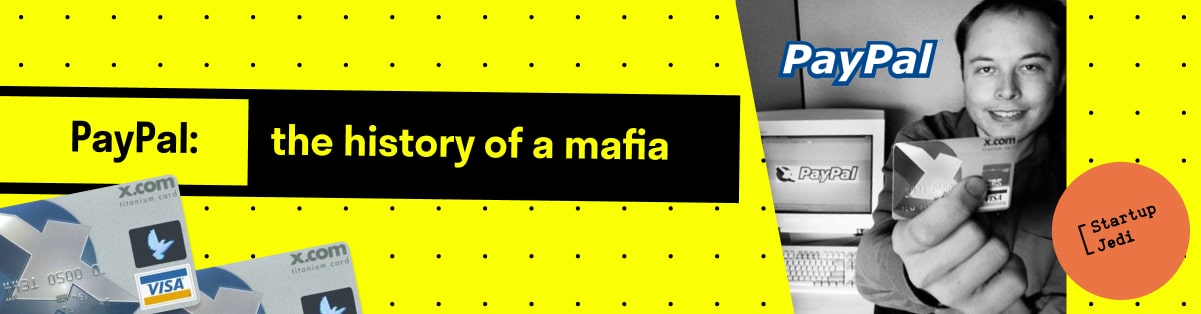 PayPal: the history of a mafia