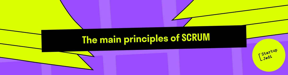 The main principles of SCRUM