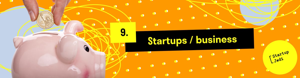 9. Startups / business