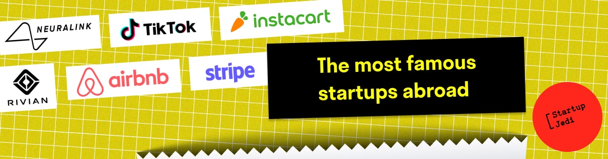 The Most Famous Startups Abroad
