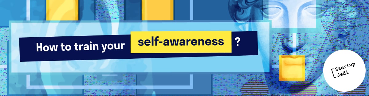 How to train your self-awareness?