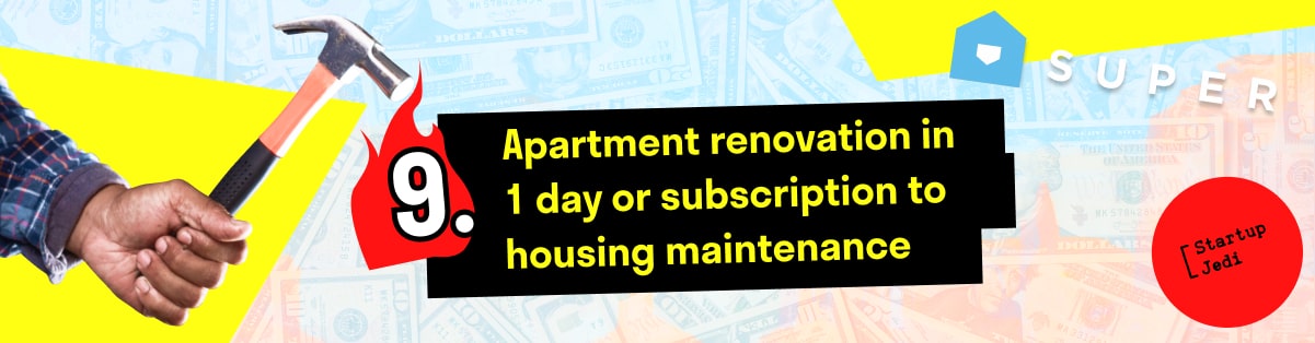 9. Apartment renovation in 1 day or subscription to housing maintenance