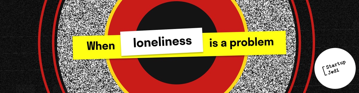 When loneliness is a problem 