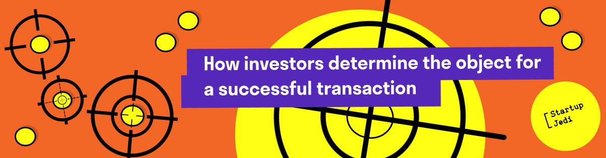 How investors determine the object for a successful transaction