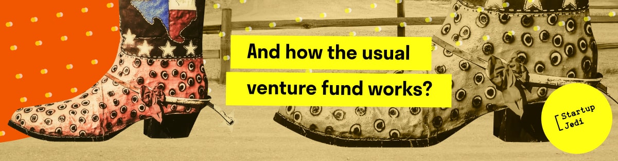 And how the usual venture fund works?