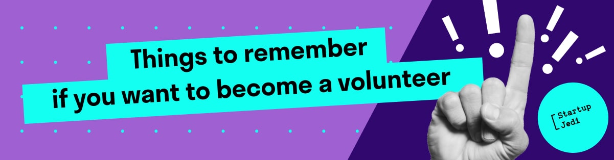 Things to remember if you want to become a volunteer