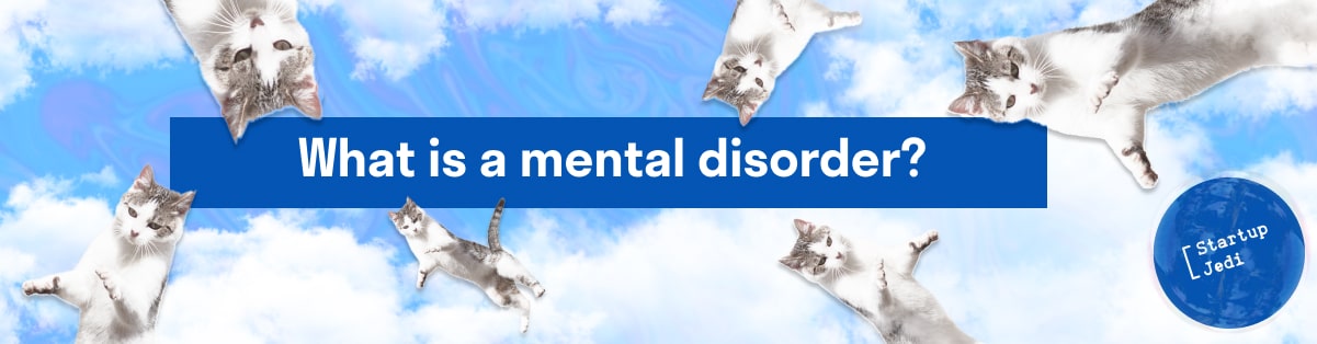 What is a mental disorder?