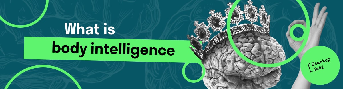  What is body intelligence