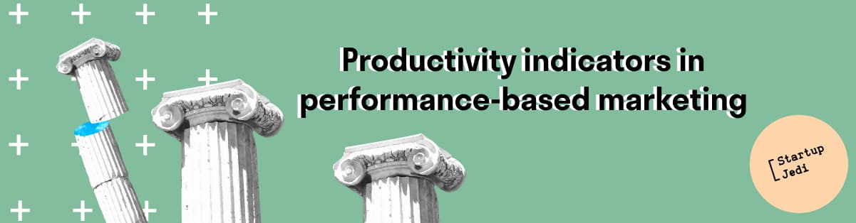 Productivity indicators in performance-based marketing