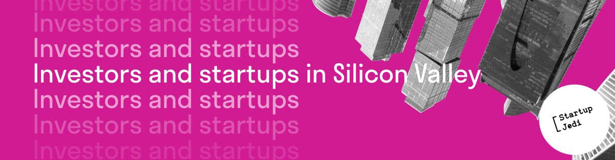 Investors and startups in Silicon Valley