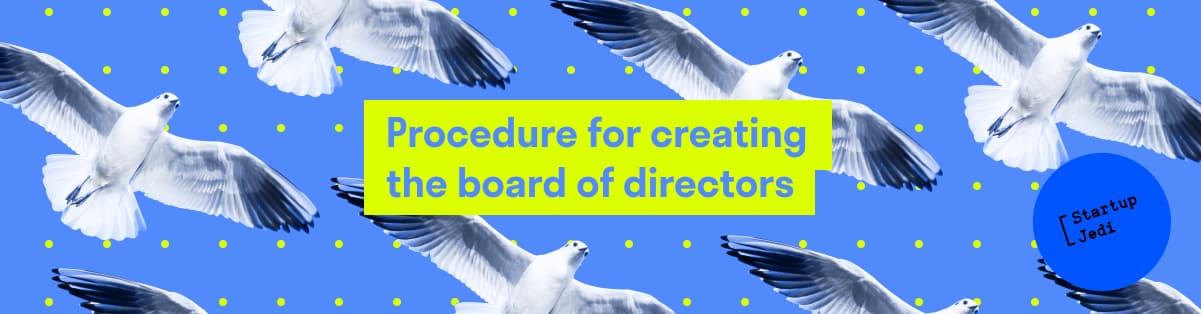How and why to create the board of directors: Legal implications